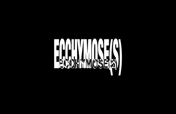 ECCHYMOSE(S)